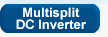 Multisplit DC Inverter